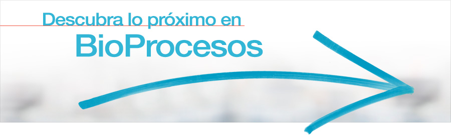 Descubra lo próximo en BioProcesos
